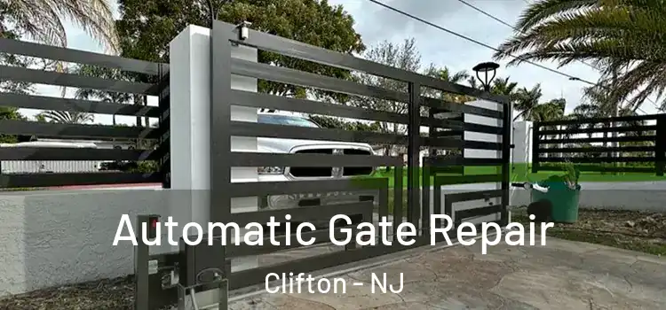  Automatic Gate Repair Clifton - NJ