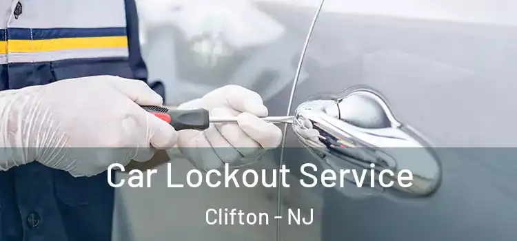 Car Lockout Service Clifton - NJ
