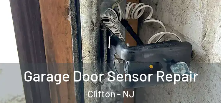 Garage Door Sensor Repair Clifton - NJ